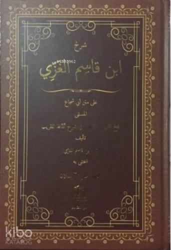 Şerhül İbnul Kasım | Muhammed Bin Kasım El-Gazzi | Mütercim Yayınları