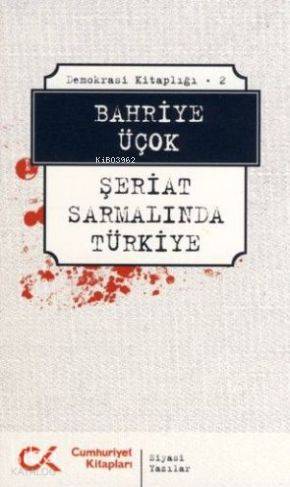 Şeriat Sarmalında Türkiye; Demokrasi Kitaplığı - 2