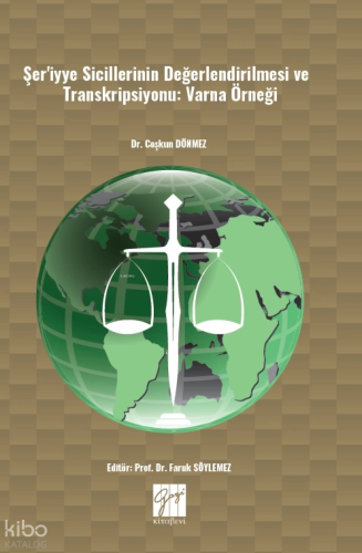 Şer'iyye Sicillerinin Değerlendirilmesi Ve Transkripsiyonu (Varna Örneği)