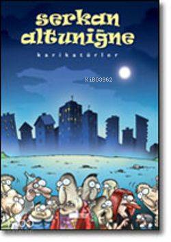 Serkan Altuniğne; Karikatürler