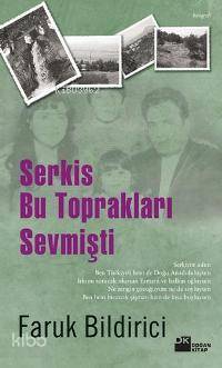 Serkis Bu Toprakları Sevmişti