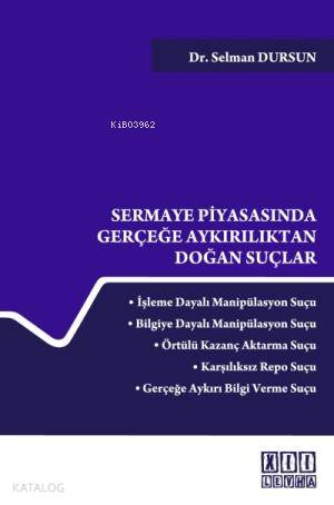 Sermaye Piyasasında Gerçeğe Aykırılıktan Doğan Suçlar