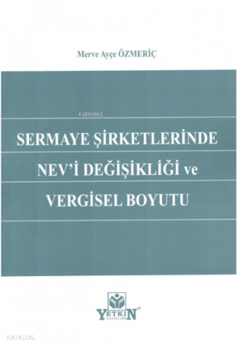 Sermaye Şirketlerinde Nev'i Değişikliği ve Vergisel Boyutu