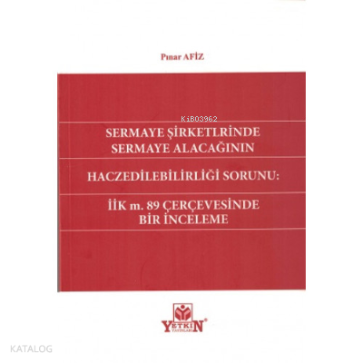 Sermaye Şirketlerinde Sermaye Alacağının Haczedilebirliği Sorunu