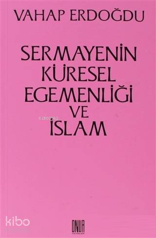 Sermayenin Küresel Egemenliği ve İslam