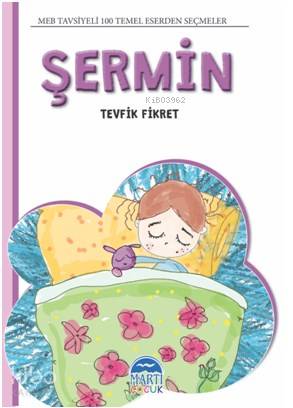 Şermin; 4. Sınıf 100 Temel Eserden Seçmeler | Tevfik Fikret | Martı Ço