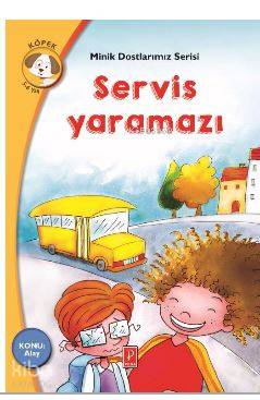 Servis Yaramazı; Minik Dostlarımız Serisi
