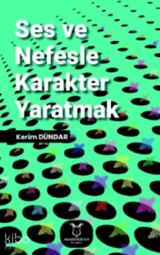 Ses ve Nefesle Karakter Yaratmak