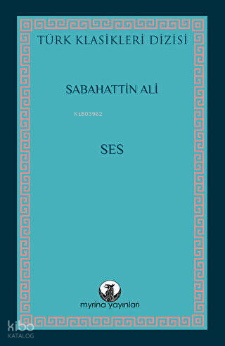 Ses | Sabahattin Ali | Myrina Yayınları