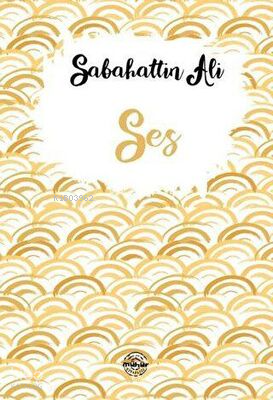 Ses | Sabahattin Ali | Mühür Kitaplığı