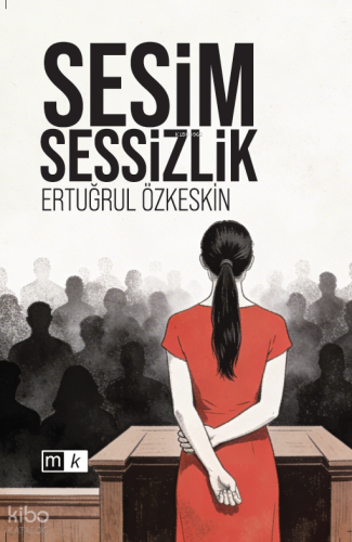 Sesim Sessizlik | Ertuğrul Özkeskin | Mirhan Kitap