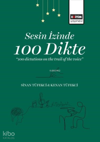 Sesin İzinde 100 Dikte;“100 Dictations on the Trail of the Voice”