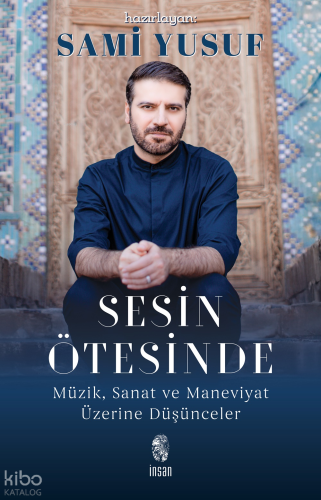 Sesin Ötesinde;Müzik, Sanat ve Maneviyat Üzerine Düşünceler