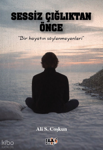 Sessiz Çığlıktan Önce