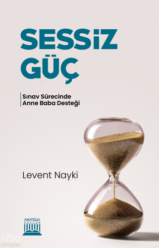 Sessiz Güç - Sınav Sürecinde Anne Baba Desteği | Levent Nayki | Temmuz