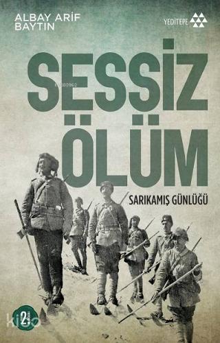 Sessiz Ölüm; Sarıkamış Günlüğü