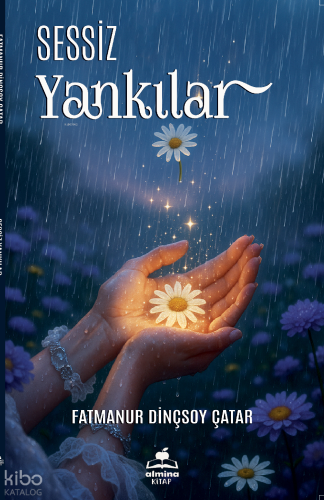 Sessiz Yankılar | Fatmanur Dinçsoy Çatar | Almina Kitap