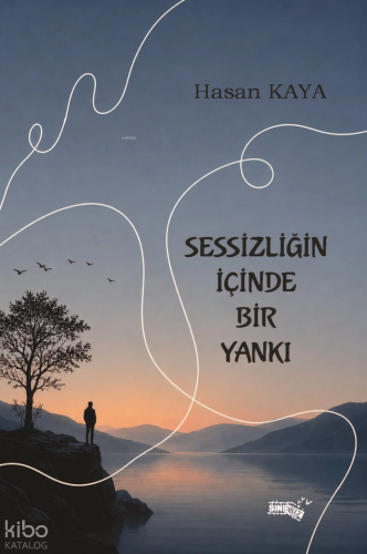 Sessizliğin İçinde Bir Yankı | Hasan Kaya | Sınırsız Kitap