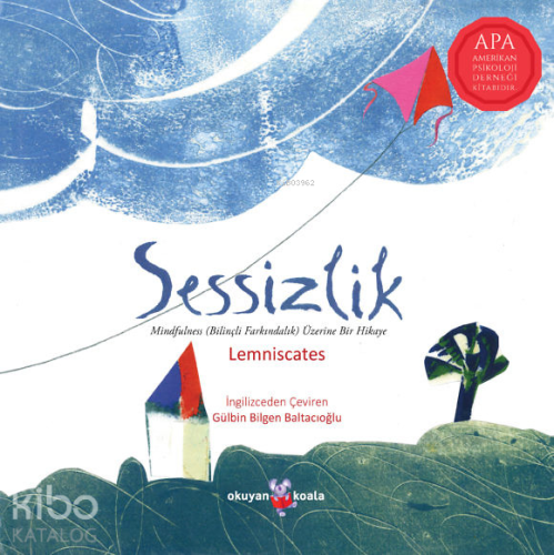 Sessizlik; Mindfulness (Bilinçli Farkındalık) Üzerine Bir Hikaye