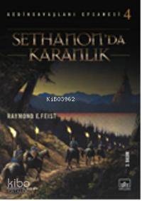 Sethanonda Karanlık; Gediksavaşları Efsanesi 4. Kitap | Raymond E. Fei