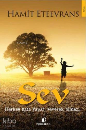 Sev; Herkes Hata Yapar, Severek Ölmez...