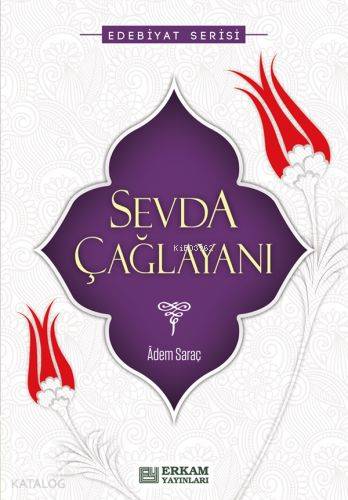 Sevda Çağlayanı | Adem Saraç | Erkam Yayınları