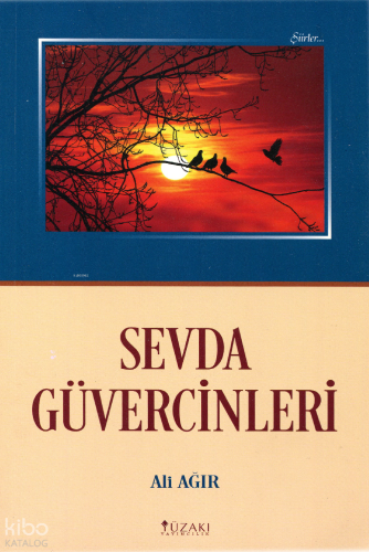 Sevda Güvercinleri | Ali Ağır | Yüzakı Yayıncılık