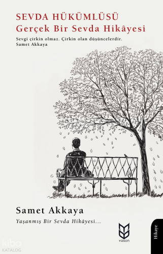 Sevda Hükümlüsü ;Gerçek Bir Sevda Hikayesi