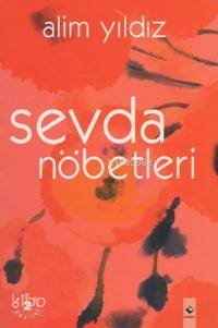 Sevda Nöbetleri | Alim Yıldız | Rağbet Yayınları