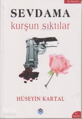 Sevdama Kurşun Sıktılar | Hüseyin Kartal | Bengisu Yayınları