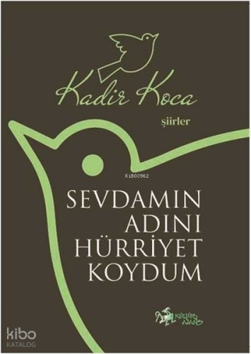 Sevdamın Adını Hürriyet Koydum