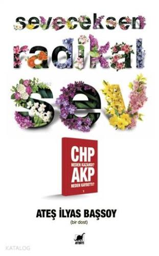 Seveceksen Radikal Sev; CHP Neden Kazandı? AKP Neden Kaybetti?-1