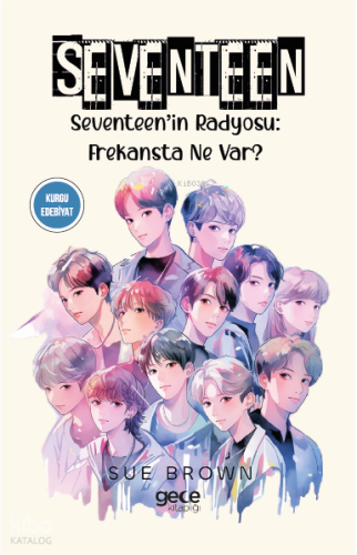 Seventeen;Seventeen’in Radyosu: Frekansta Ne Var?