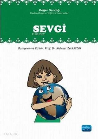 Sevgi - Değer Sandığı; Okulda Değerler Eğitimi Materyalleri