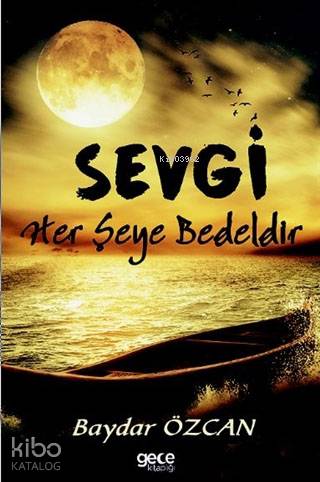 Sevgi Her Şeye Bedeldir