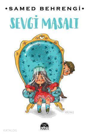 Sevgi Masalı | Samed Behrengi | Martı Yayınları