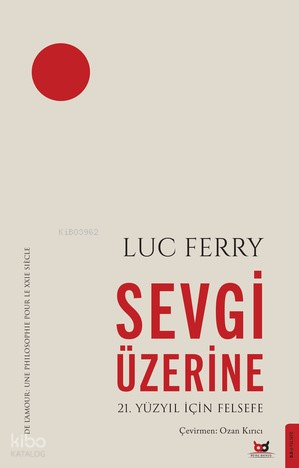Sevgi Üzerine;21. Yüzyıl İçin Felsefe