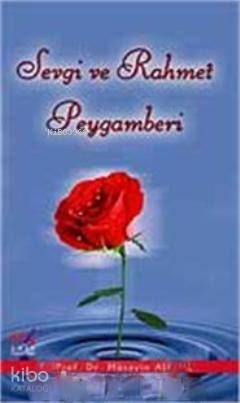 Sevgi ve Rahmet Peygamberi
