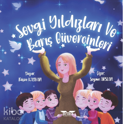 Sevgi Yıldızları ve Barış Güvercinleri