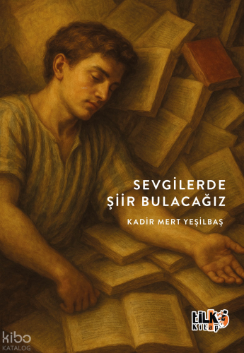 Sevgilerde Şiir Bulacağız