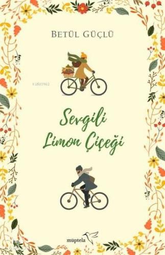Sevgili Limon Çiçeği (Ciltli)
