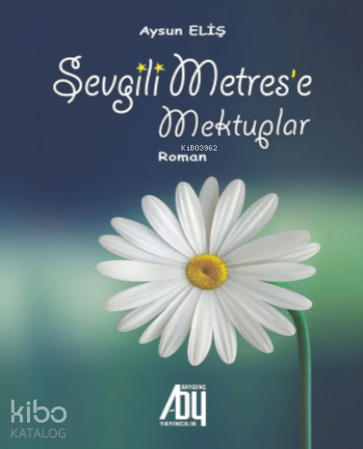 Sevgili Metrese Mektuplar