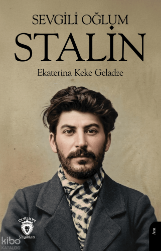 Sevgili Oğlum Stalin | Ekaterina Keke Geladze | Dorlion Yayınevi