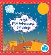 Sevgili Peygamberimizin Çocukluğu | Hüseyin Okur | Semerkand Çocuk Yay