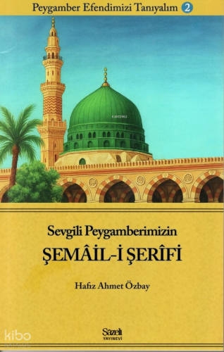 Sevgili Peygamberimizin Şemail-i Şerifi