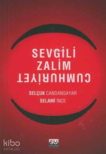 Sevgili Zalim Cumhuriyet