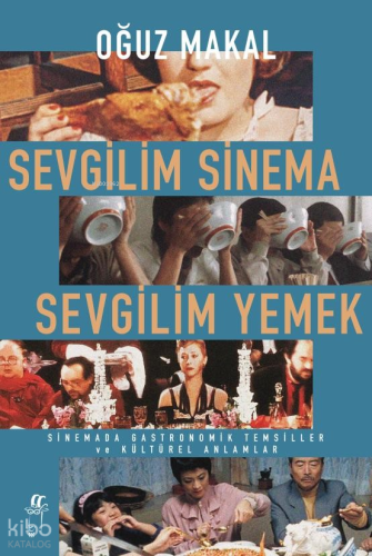Sevgiliim Sinema Sevgilim Yemek | Oğuz Makal | Oğlak Yayınları