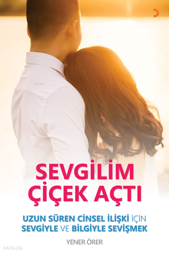 Sevgilim Çiçek Açtı | Yener Örer | Cinius Yayınları