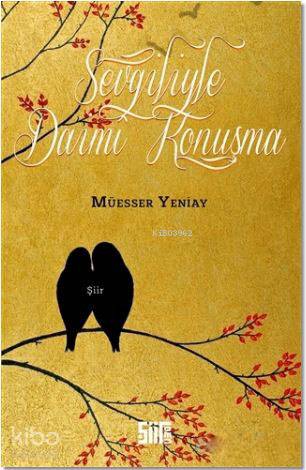 Sevgiliyle Daimi Konuşma | Müesser Yeniay | Şiirden Yayınları