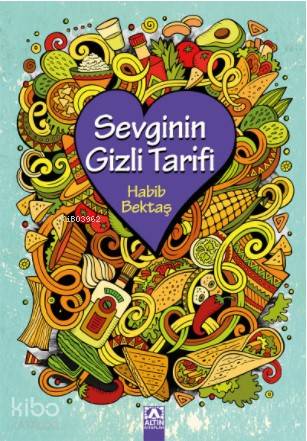 Sevginin Gizli Tarifi | Habib Bektaş | Altın Kitaplar